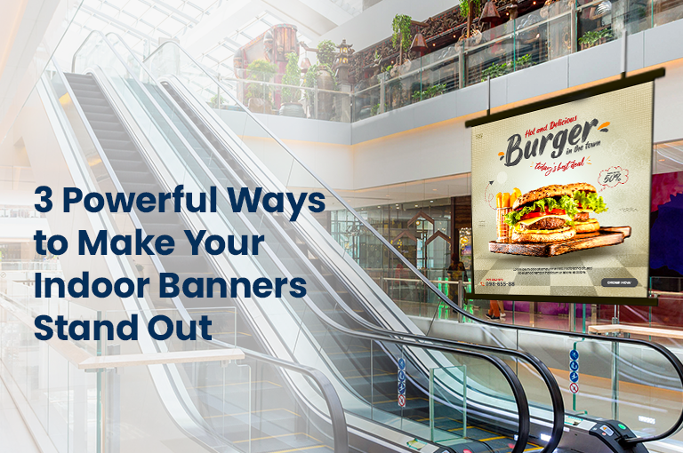 Powerful Ways to Make Your Indoor Banners Stand Out